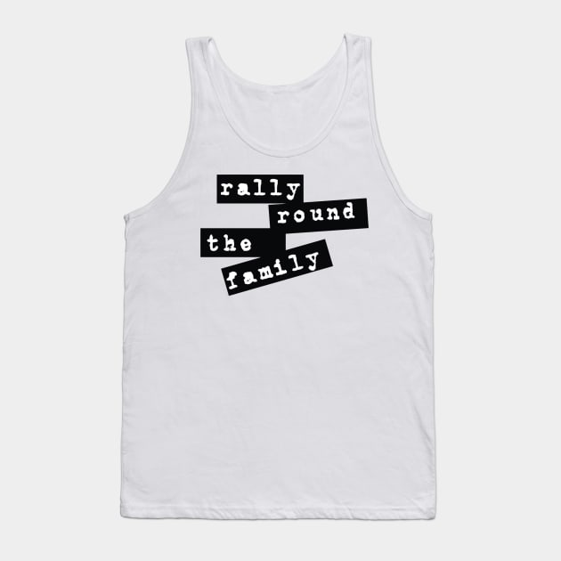 rally round family Tank Top by Roro's Water Heaters